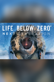 Life Below Zero: Next Generation