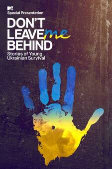 Don't Leave Me Behind: Stories of Young Ukrainian Survival