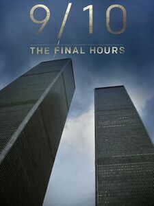 9/10: The Final Hours
