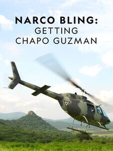 Narco Bling: Getting Chapo Guzman