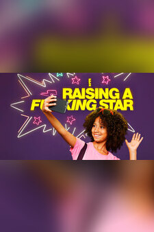 Raising a F***ing Star
