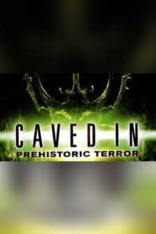 Caved In: Prehistoric Terror