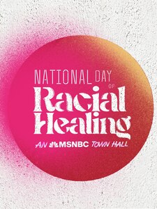 National Day of Racial Healing: An MSNBC Town Hall