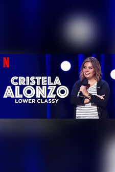 Cristela Alonzo: Lower Classy