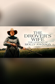 The Drover's Wife: The Legend of Molly J...