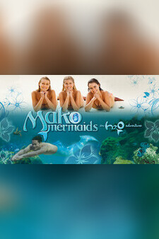 Mako Mermaids: An H2O Adventure
