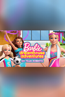 Barbie Dreamhouse Adventures: Go Team Ro...