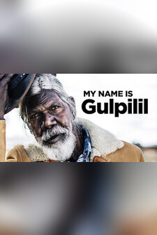 My Name Is Gulpilil