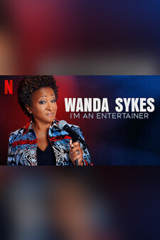 Wanda Sykes: I'm an Entertainer