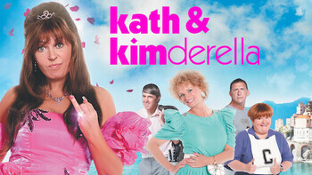 Kath & Kimderella