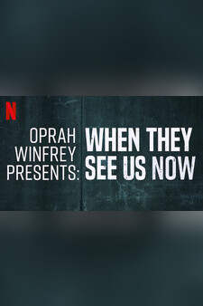 Oprah Winfrey Presents: When They See Us...