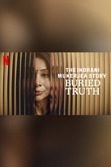 The Indrani Mukerjea Story: Buried Truth