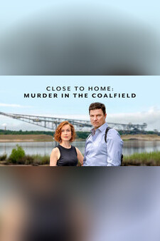 Close to Home: Murder in the Coalfield
