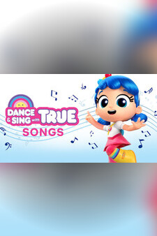 Dance & Sing with True