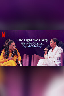 The Light We Carry: Michelle Obama and O...