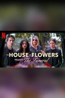 The House of Flowers Presents: The Funer...