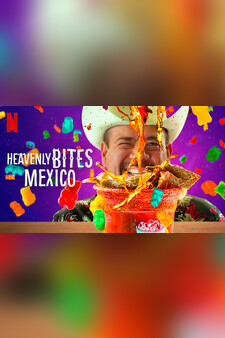 Heavenly Bites: Mexico