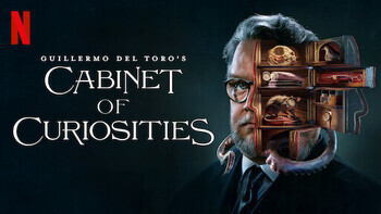 Guillermo del Toro's Cabinet of Curiosit...