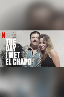 The Day I Met El Chapo
