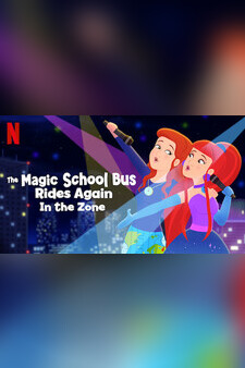 The Magic School Bus Rides Again In the Zone