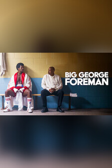 Big George Foreman: The Miraculous Story...