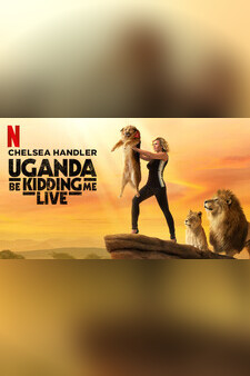 Chelsea Handler: Uganda Be Kidding Me Li...