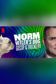 Norm Macdonald: Hitler's Dog, Gossip & T...
