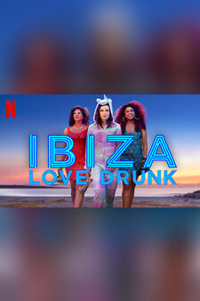 Ibiza: Love Drunk