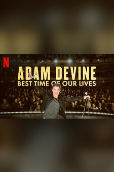 Adam Devine: Best Time of Our Lives