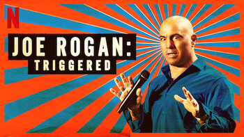 Joe Rogan: Triggered