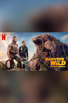 Ranveer vs Wild with Bear Grylls