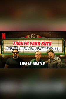 Trailer Park Boys: Drunk, High and Unemp...