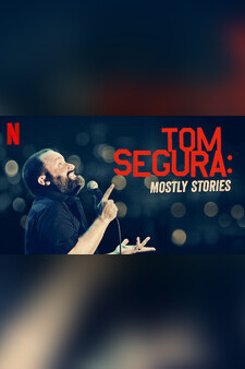 Tom Segura: Mostly Stories