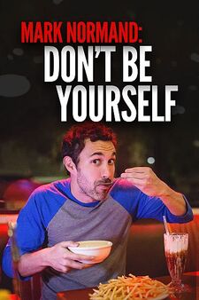 Amy Schumer Presents Mark Normand: Don't Be Yourself 