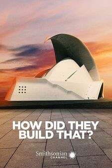 How Did They Build That?