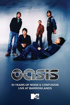 10 Years Of Noise and Confusion: Oasis Live at Barrowlands