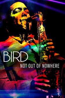 Bird: Not Out Of Nowhere