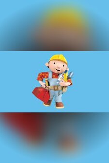 Bob the Builder: When Bob Became a Build...