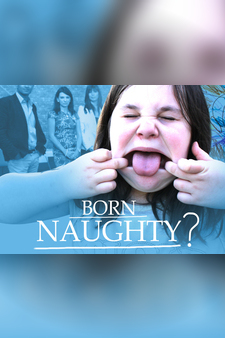 Born Naughty?