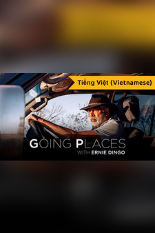 Going Places with Ernie Dingo (Vietnamese)