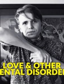 Love & Other Mental Disorders