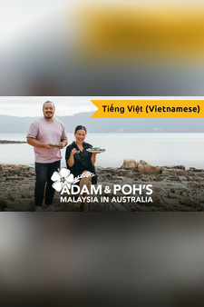 Adam And Poh's Malaysia In Australia (Vietnamese)