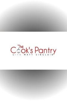 Cook's Pantry with Matt Sinclair