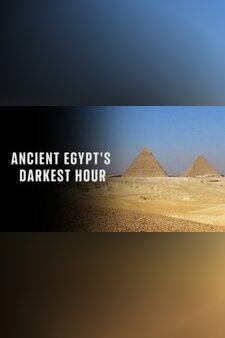Ancient Egypt's Darkest Hour