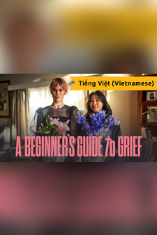 A Beginner's Guide To Grief (Vietnamese)