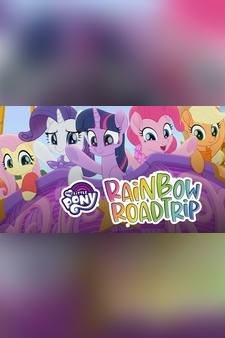 My Little Pony Friendship Is Magic: Rainbow Roadtrip