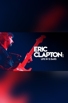 Eric Clapton: Life In 12 Bars