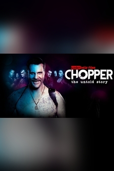 Underbelly Files: Chopper - The Untold Story
