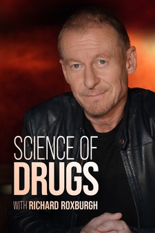 Science Of Drugs With Richard Roxburgh