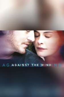 Against the Wind (Des Vents Contraires)